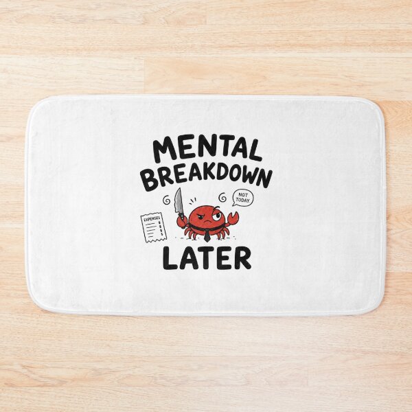Item preview, One Mental Breakdown Later Crabby Office Expenses Funny Meme designed and sold by Region.
