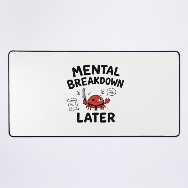 Item preview, One Mental Breakdown Later Crabby Office Expenses Funny Meme designed and sold by Region.