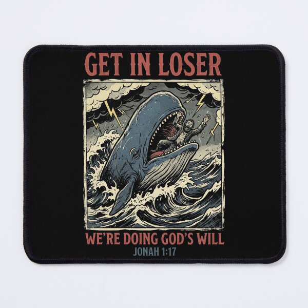 Item preview, Get In Loser We're Doing God's Will Jonah 1:17 - Funny Bible Verse Reference designed and sold by legendaryskins.