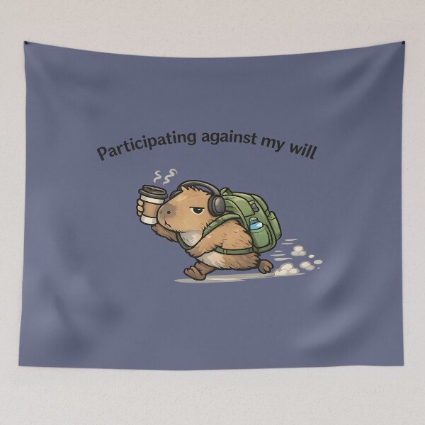 Item preview, Participating Against My Will Capybara designed and sold by Lizavelle.