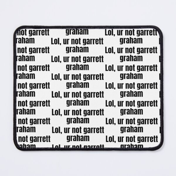 Item preview, lol ur not garrett graham, off campus meme designed and sold by Shresart ✨.