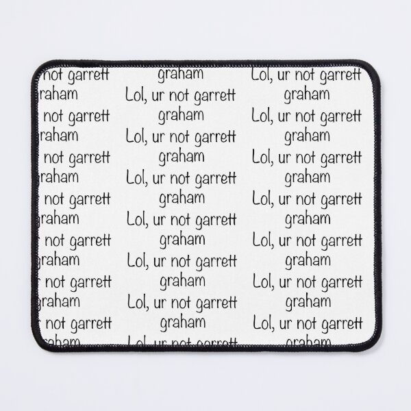 Item preview, lol ur not garrett graham, off campus meme designed and sold by Shresart ✨.