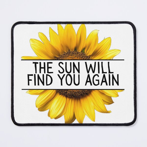 Item preview, The Sun will find you again - Supportive Sunflower designed and sold by LAJdesigns.