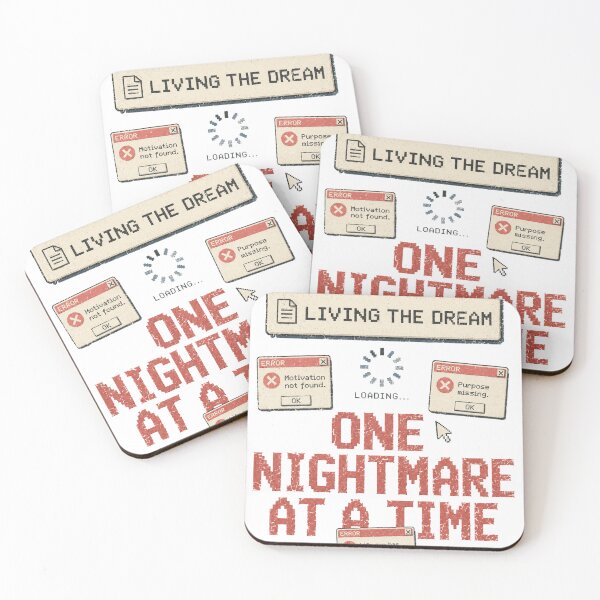 Item preview, Living The Dream One Nightmare At A Time Funny Error Message designed and sold by Region.