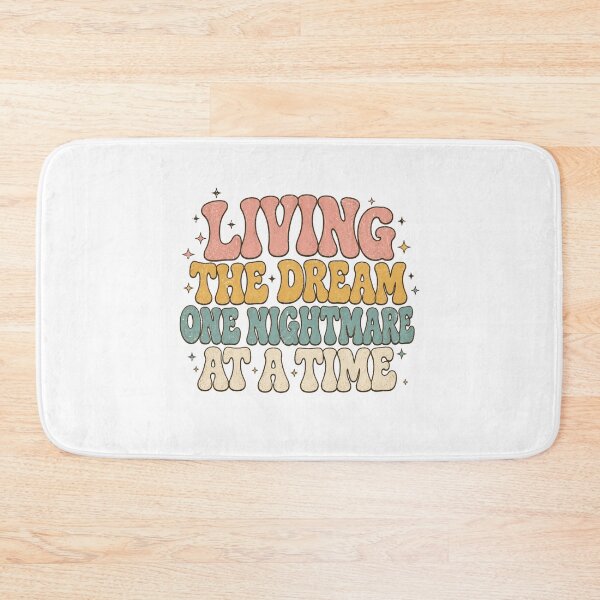 Item preview, Living The Dream One Nightmare At A Time Retro Typography designed and sold by Region.