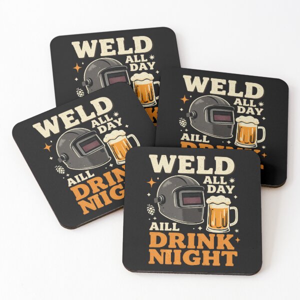 Item preview, Weld All Day Drink All Night designed and sold by LabCore.