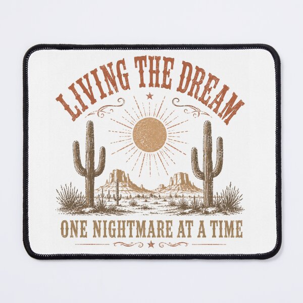 Item preview, Living The Dream One Nightmare At A Time Western Desert Retro designed and sold by Region.