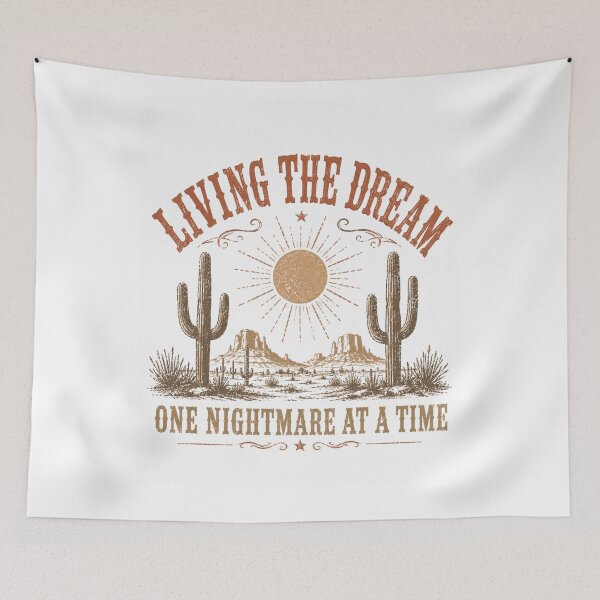 Item preview, Living The Dream One Nightmare At A Time Western Desert Retro designed and sold by Region.