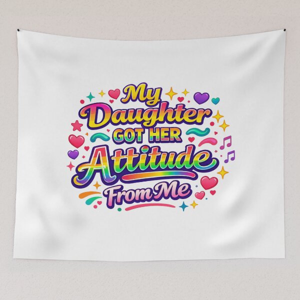 Item preview, My Daughter Got Her Attitude From Me Rainbow Funny Mom Quote Design designed and sold by MerchlyMike.