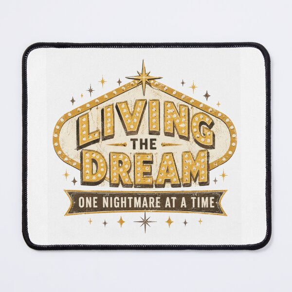 Item preview, Living The Dream One Nightmare At A Time Vintage Vegas Sign designed and sold by Region.
