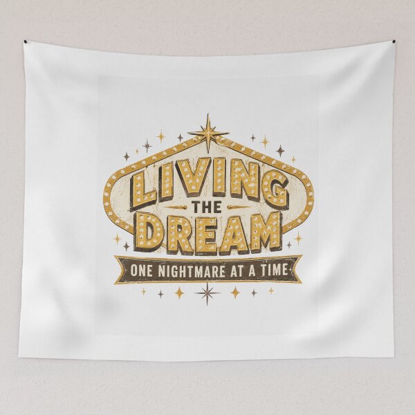 Item preview, Living The Dream One Nightmare At A Time Vintage Vegas Sign designed and sold by Region.