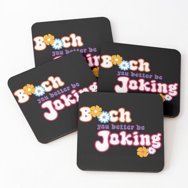 Item preview, b**ch, you better be joking designed and sold by Urban Anomaly.