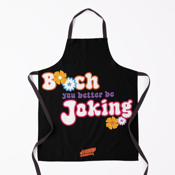 Item preview, b**ch, you better be joking designed and sold by Urban Anomaly.