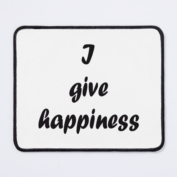 Item preview, I give happiness designed and sold by Cherevan.