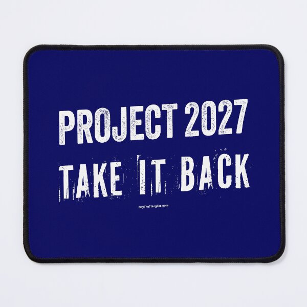 Item preview, PROJECT 2027 TAKE IT BACK designed and sold by Say The Thing Tee.