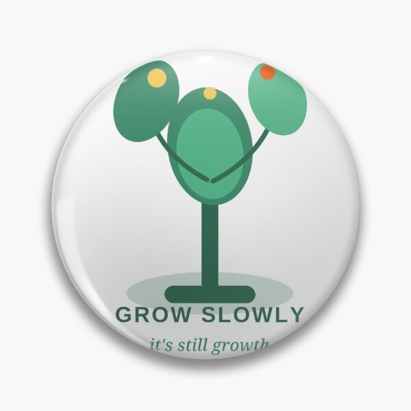 Item preview, Grow Slowly, Bloom Beautifully designed and sold by funny things random.