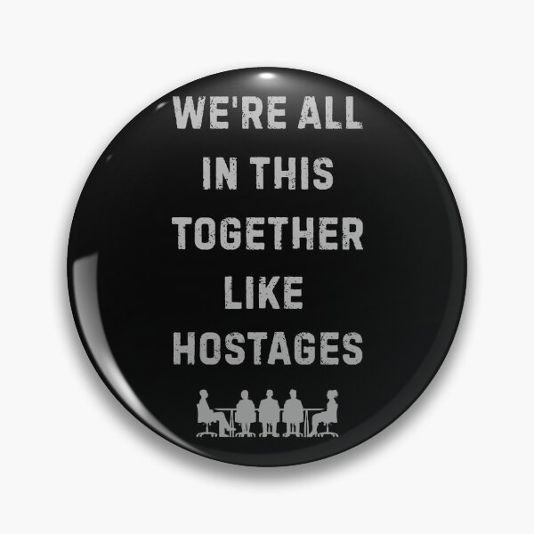 Item preview, We're All In This Together Like Hostages Funny Gift For Office Workers designed and sold by WearFine.