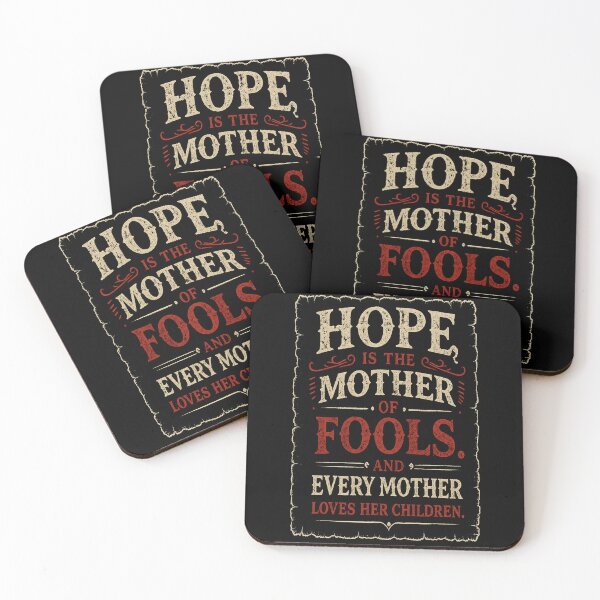 Item preview, Funny Hope Is The Mother Of Fools Sarcastic Vintage Quote designed and sold by Claws & Chaos.