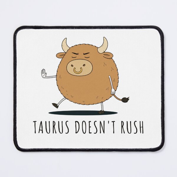Item preview, Taurus Doesn’t Rush designed and sold by AstrosProyectoAzulShop.