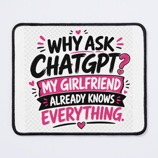 Item preview, Funny Girlfriend Knows Everything Quote designed and sold by HiteshArt111.