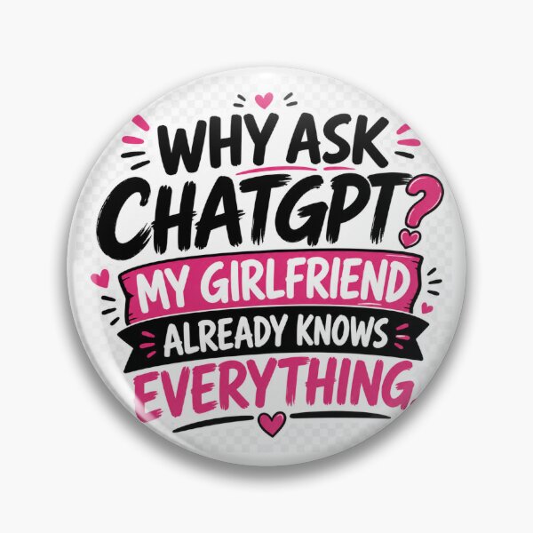 Item preview, Funny Girlfriend Knows Everything Quote designed and sold by HiteshArt111.