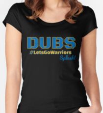 Dubs #LetsGoWarriors Splash! Women's Fitted Scoop T-Shirt