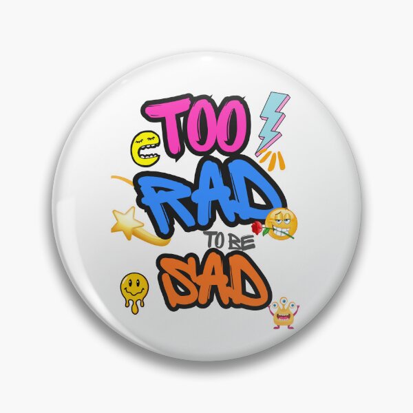 Item preview, TOO RAD TO BE SAD designed and sold by emanabusara.