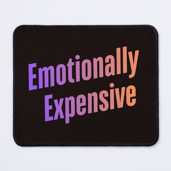 Item preview, Emotionally Expensive – Funny Sarcastic Quote Design designed and sold by ArtPer-design.