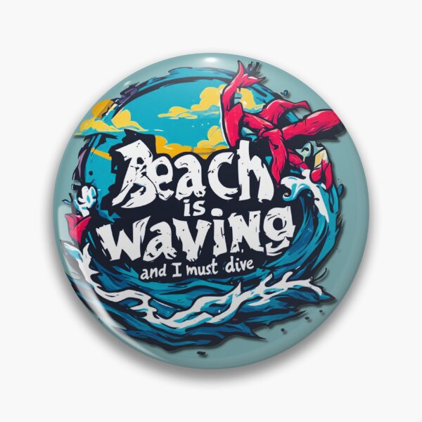 Item preview, Beach is waving and I must dive in designed and sold by Jsw-speedartja.
