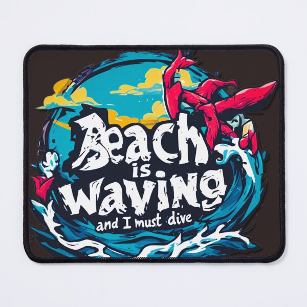 Item preview, Beach is waving and I must dive in designed and sold by Jsw-speedartja.