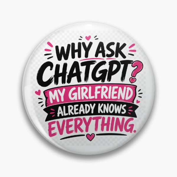 Item preview, Funny Girlfriend Knows Everything Quote designed and sold by HiteshArt111.