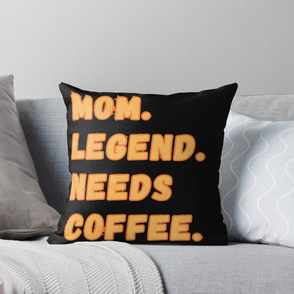 Item preview, Mom Legend Needs Coffee Funny Caffeine Lover designed and sold by Gravelpeak Co..