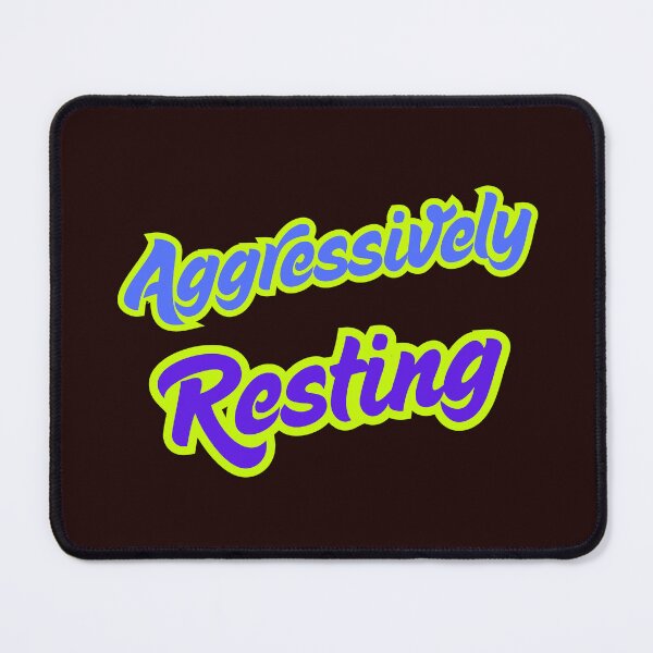 Item preview, Aggressively Resting – Funny Introvert Recovery Quote designed and sold by ArtPer-design.