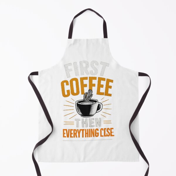 Item preview, First Coffee Then Everything Else Funny Coffee Lover T-Shirt Gift For Caffeine Addicts designed and sold by BE PATIENT  ⭐⭐⭐⭐⭐(5k+).