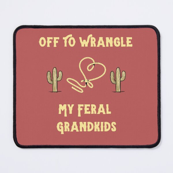 Item preview, Off To Wrangle My Feral Grandkids Funny Gift For Grandparents designed and sold by WearFine.