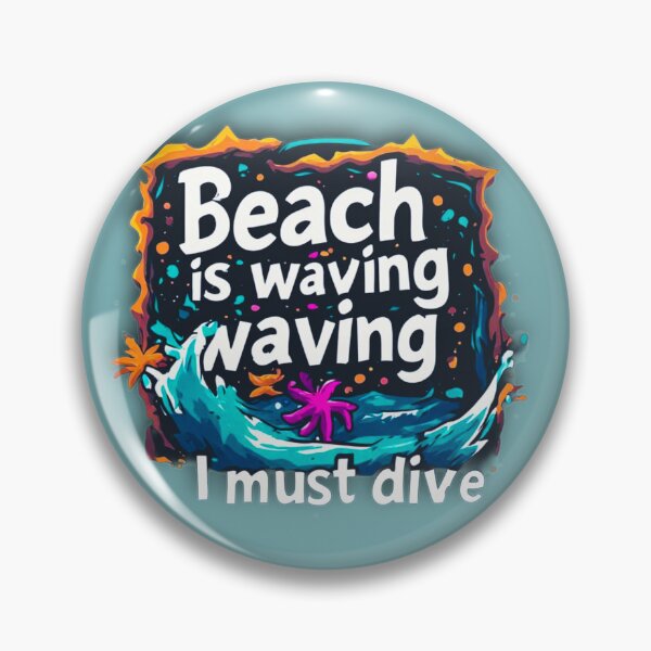 Item preview, Beach is waving and I must dive in designed and sold by Jsw-speedartja.
