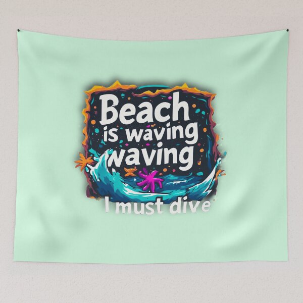 Item preview, Beach is waving and I must dive in designed and sold by Jsw-speedartja.