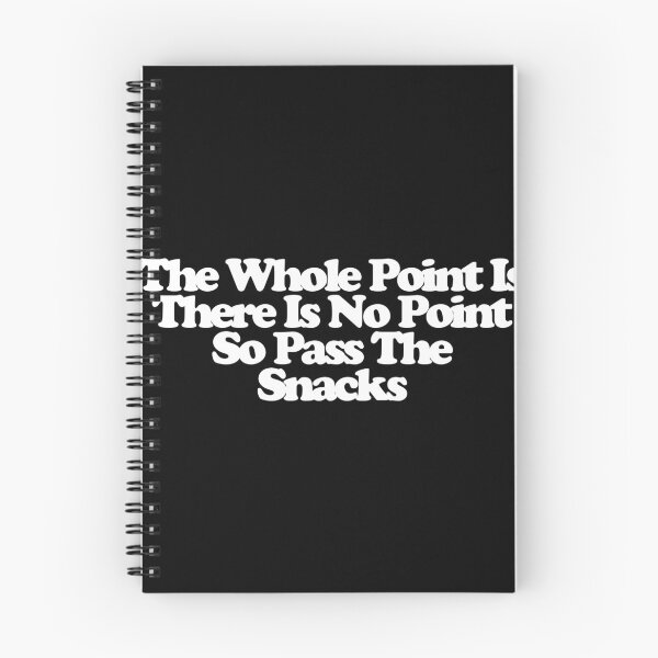 Item preview, The Whole Point Is There Is No Point So Pass The Snacks - Rick and Morty Art designed and sold by dsxclothing.