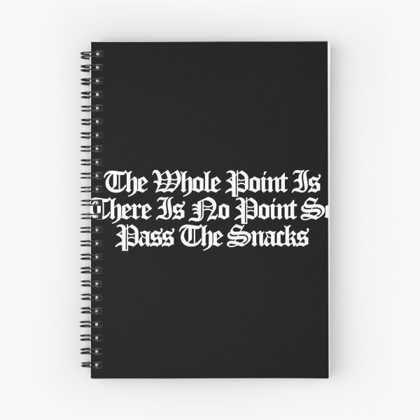 Item preview, The Whole Point Is There Is No Point So Pass The Snacks - Rick and Morty Art designed and sold by dsxclothing.