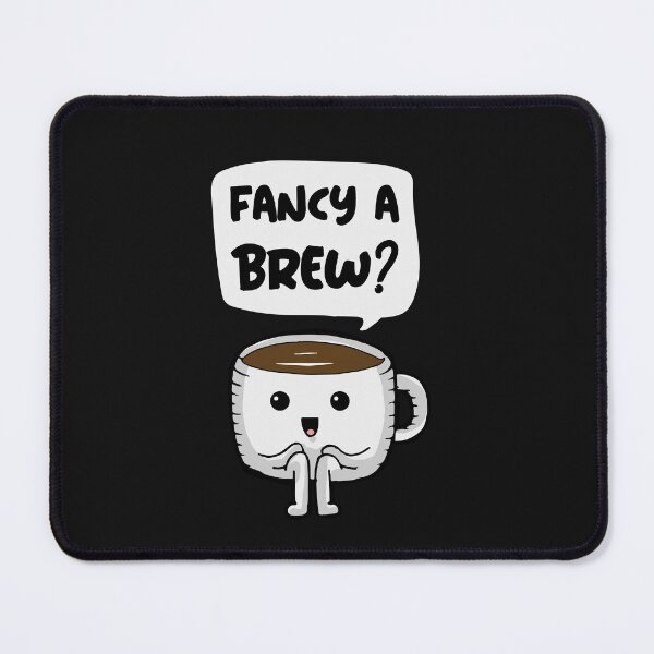 Item preview, Fancy a Brew? British humour designed and sold by CleverHedgehog.