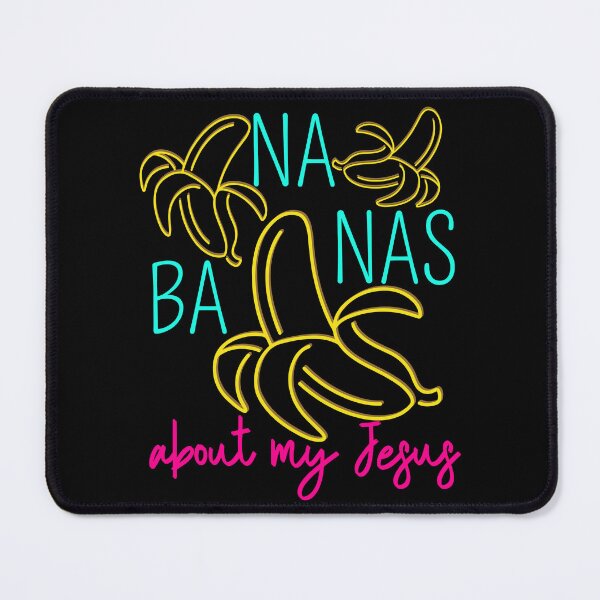 Item preview, BA NA NAS About My Jesus, Child of God, Faith, Banana designed and sold by Forevermore.