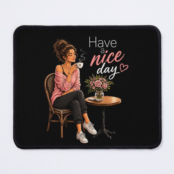 Item preview, Have a Nice Day – Cozy Coffee Morning Women's Design designed and sold by MargaretaArt.