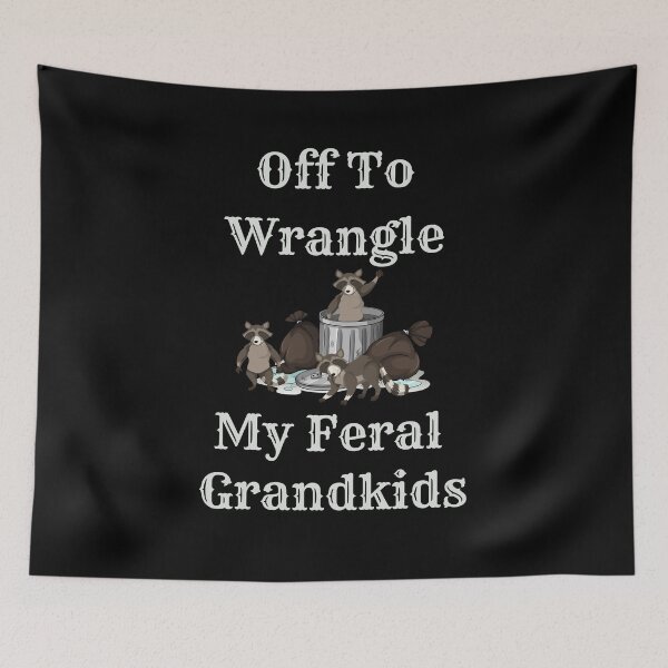 Item preview, Off To Wrangle My Feral Grandkids Funny Gift For Grandparents designed and sold by WearFine.