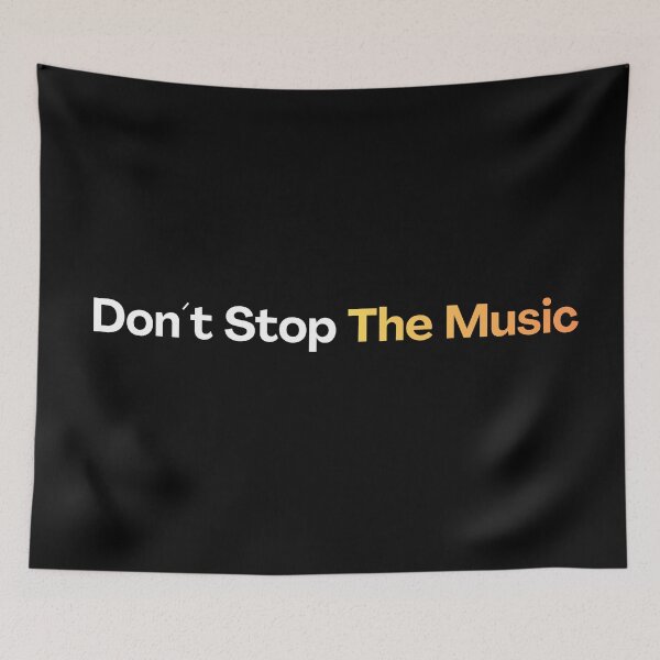 Item preview, Don't Stop The Music designed and sold by texttoday.