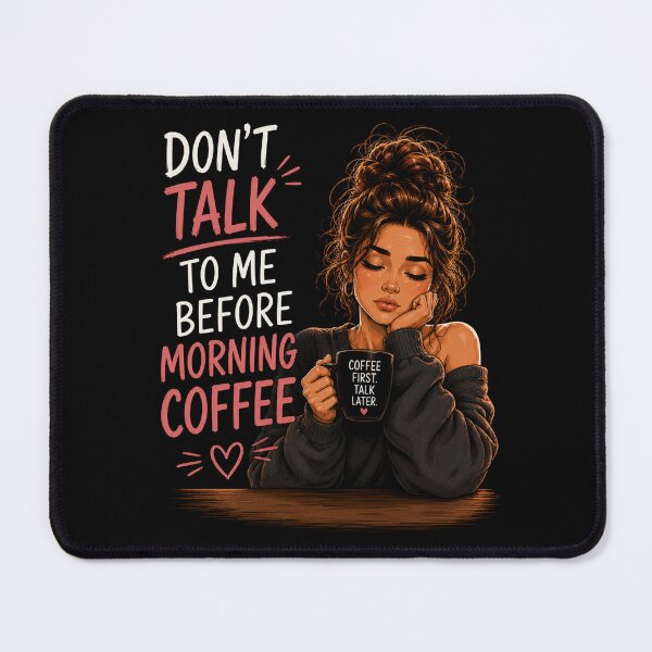 Item preview, Don't Talk To Me Before Morning Coffee – Funny Coffee Lover  Design designed and sold by MargaretaArt.