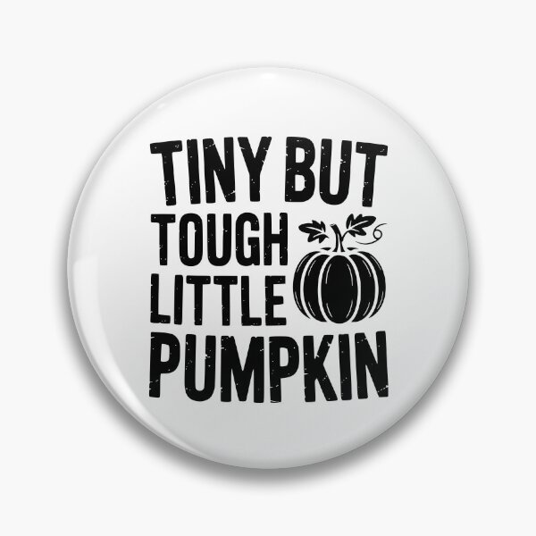 Item preview, Tiny But Tough Little Pumpkin designed and sold by theartfulaspie.