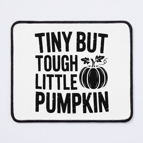 Item preview, Tiny But Tough Little Pumpkin designed and sold by theartfulaspie.