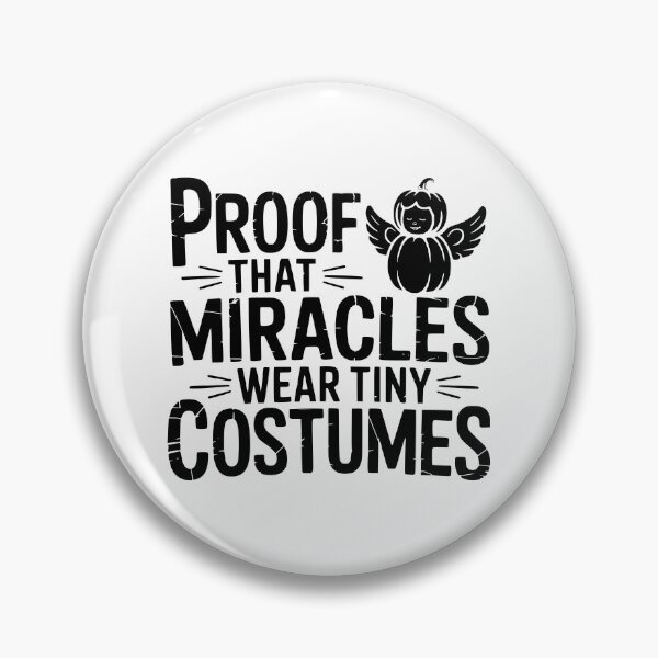 Item preview, Proof That Miracles Wear Tiny Costumes designed and sold by theartfulaspie.