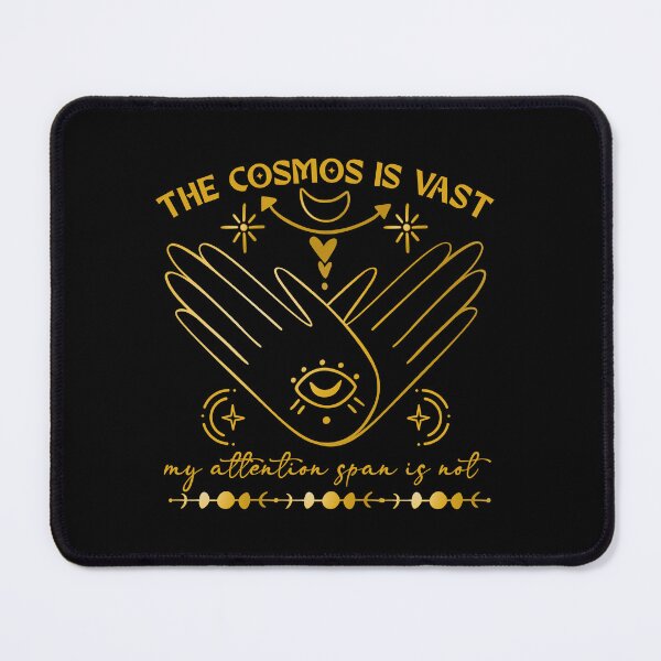 Item preview, The Cosmos Is Vast My Attention Span Is Not - Funny Celestial Mystical Graphic designed and sold by the-Z3nith.
