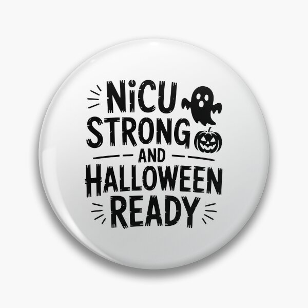 Item preview, NICU Strong And Halloween Ready designed and sold by theartfulaspie.